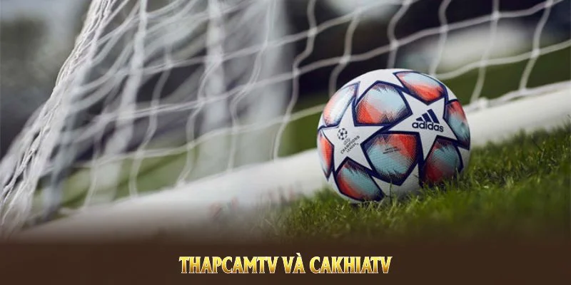 so sánh thapcamtv va cakhiatv tại cakhiatv.lifestyle